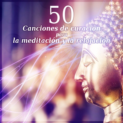 50 Canciones de curación para la meditación y la relajación: Música serenidad para el yoga, Spa, Masajes y dormir, Música relajante zen 封面