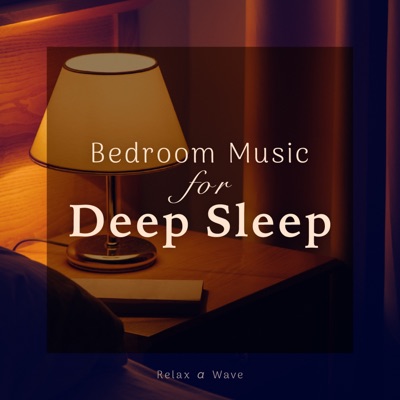 Bedroom Music for Deep Sleep 封面