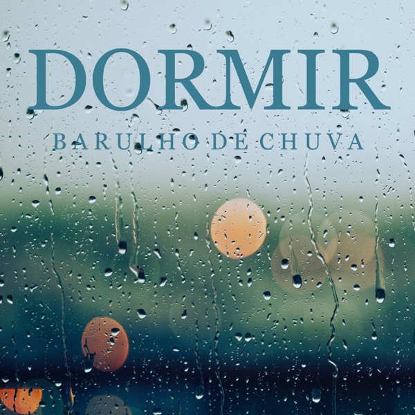 Dormir: Barulho de Chuva 封面