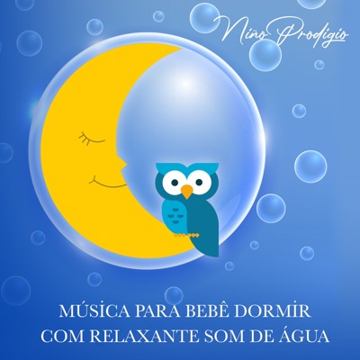 Música para Bebê Dormir Com Relaxante Som de Água 封面