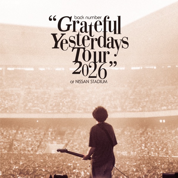 back number "Grateful Yesterdays Tour 2026" Live at NISSAN STADIUM 封面