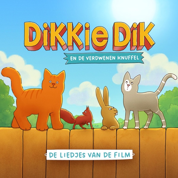 Dikkie Dik en de Verdwenen Knuffel (de liedjes uit de film) 封面