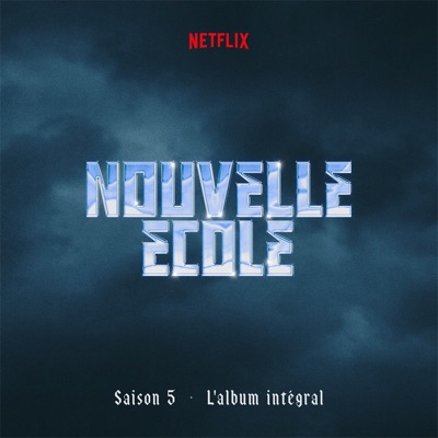 Nouvelle École | Saison 5 | L'album Intégral (Série Netflix) 封面