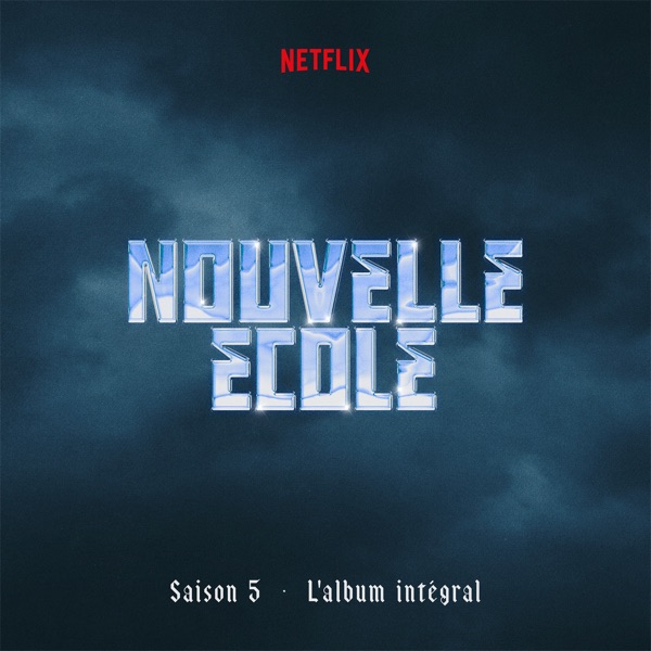 Nouvelle École | Saison 5 | L'album Intégral (Série Netflix) 封面