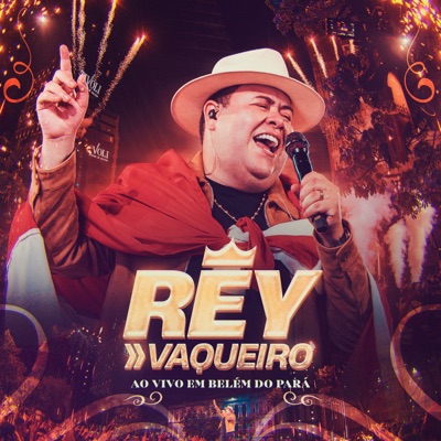 Rey Vaqueiro - Ao Vivo em Belém do Pará - EP 封面