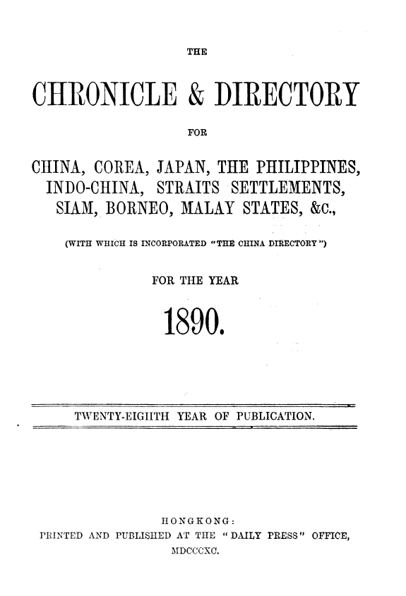 The Directory & Chronicle for China, Japan, Corea, Indo-China, Straits Settlements, Malay States, Sian, Netherlands India, Borneo, the Philippines, &c 封面
