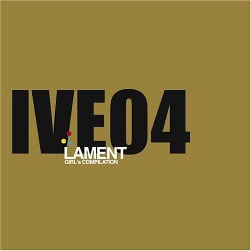 I've Girls Compilation 4th - LAMENT 封面