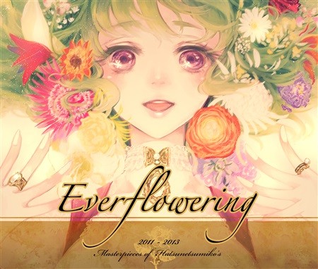 "Everflowering" Masterpieces of Hatsunetsumiko's 2011 - 2013 封面