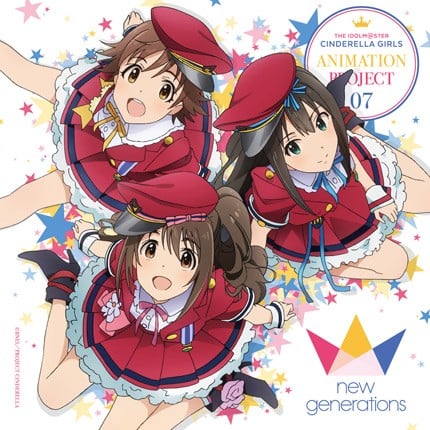 THE IDOLM@STER CINDERELLA GIRLS ANIMATION PROJECT 07 できたてEvo! Revo! Generation 封面