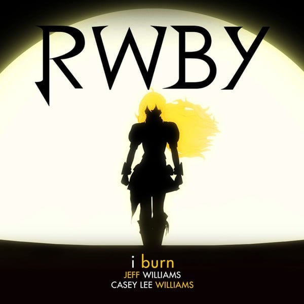I Burn (Rooster Teeth's Rwby Yellow Trailer) [feat. Casey Williams] 封面