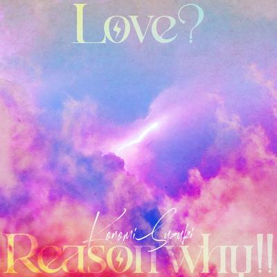 Love? Reason why!! 封面