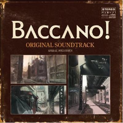 BACCANO! ORIGINAL SOUNDTRACK SPIRAL MELODIES 封面