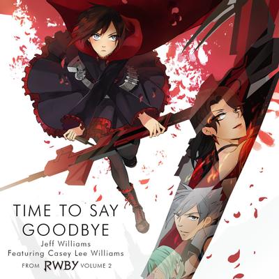 Time to Say Goodbye from RWBY 封面