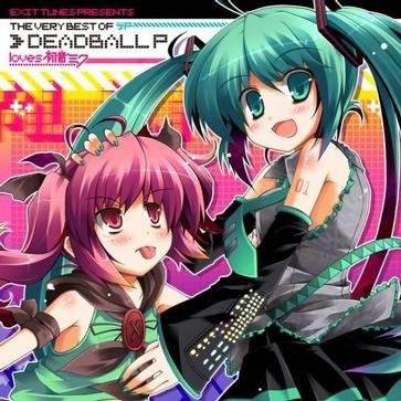 EXIT TUNES PRESENTS THE VERY BEST OF デッドボールP loves 初音ミク 封面