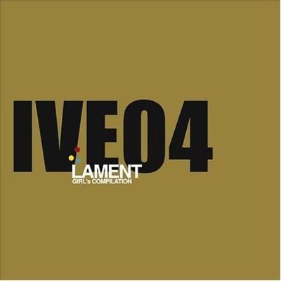 I've Girls Compilation 4th - LAMENT 封面