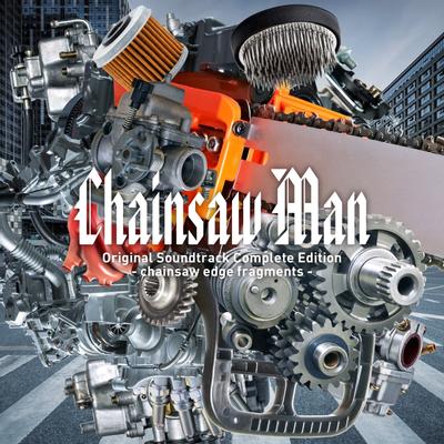 Chainsaw Man Original Soundtrack Complete Edition - chainsaw edge fragments - 封面