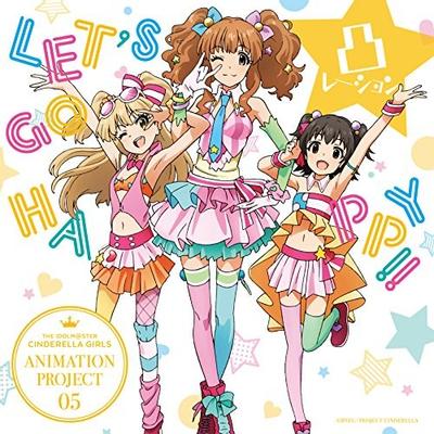 THE IDOLM@STER CINDERELLA GIRLS ANIMATION PROJECT 05 LET’S GO HAPPY!! 封面