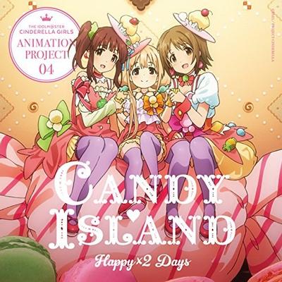 THE IDOLM@STER CINDERELLA GIRLS ANIMATION PROJECT 04 Happy×2 Days 封面