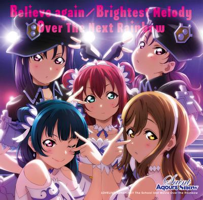 Believe again / Brightest Melody / Over The Next Rainbow 封面