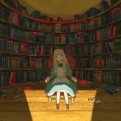 To Kill a Living Book -for Library Of Ruina- 封面